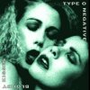 TYPE O NEGATIVE "Bloody Kisses" - groteskiška parodija?