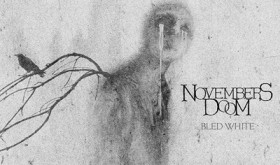 NOVEMBERS DOOM pristatė keletą dainų iš naujo albumo „Bled White“